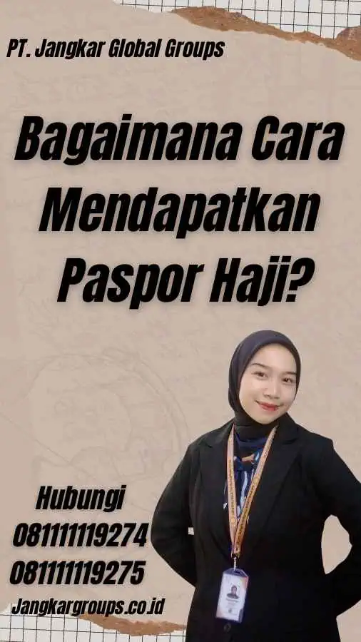 Bagaimana Cara Mendapatkan Paspor Haji?