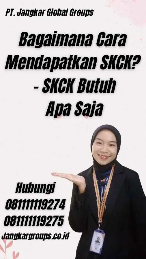 Bagaimana Cara Mendapatkan SKCK? - SKCK Butuh Apa Saja