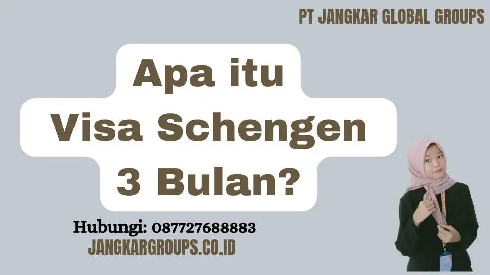 Apa itu Visa Schengen 3 Bulan