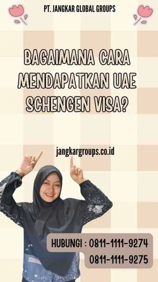 Bagaimana Cara Mendapatkan UAE Schengen Visa?