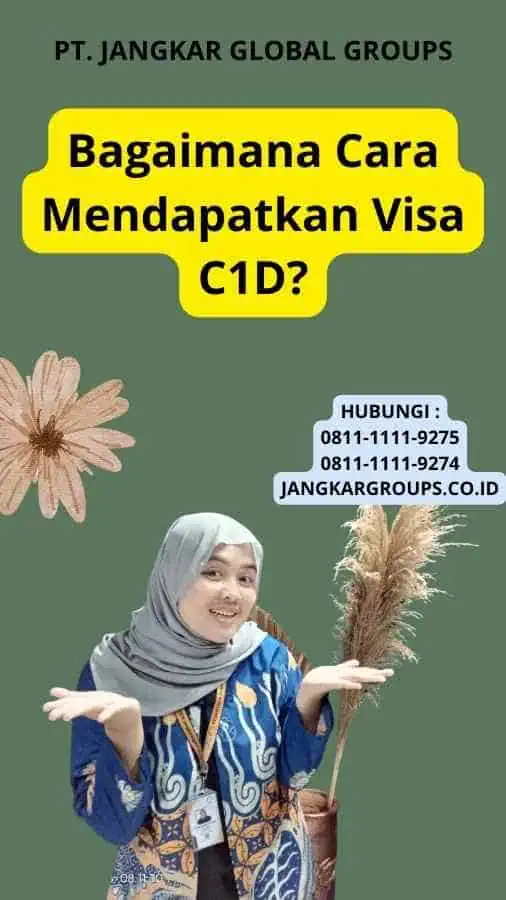 Bagaimana Cara Mendapatkan Visa C1D?