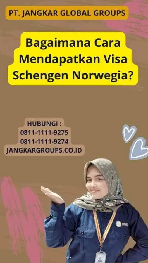 Bagaimana Cara Mendapatkan Visa Schengen Norwegia?