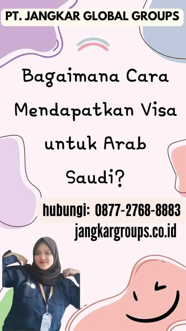 Bagaimana Cara Mendapatkan Visa untuk Arab Saudi