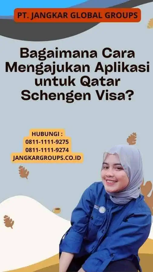 Bagaimana Cara Mengajukan Aplikasi untuk Qatar Schengen Visa?