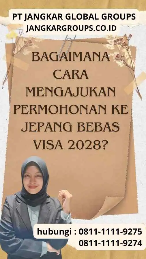 Bagaimana Cara Mengajukan Permohonan Ke Jepang Bebas Visa 2028