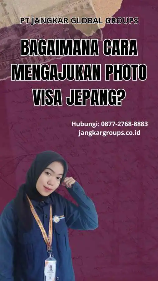 Bagaimana Cara Mengajukan Photo Visa Jepang?