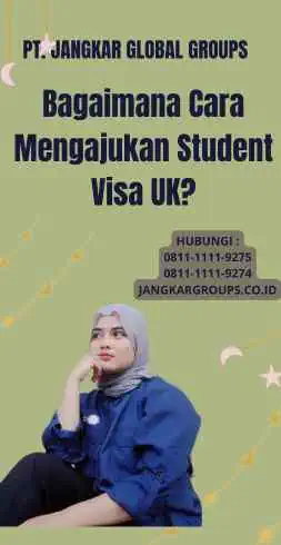 Bagaimana Cara Mengajukan Student Visa UK?