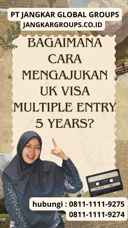 Bagaimana Cara Mengajukan UK Visa Multiple Entry 5 Years