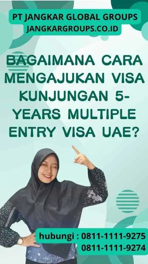 Bagaimana Cara Mengajukan Visa Kunjungan 5-Years Multiple Entry Visa UAE