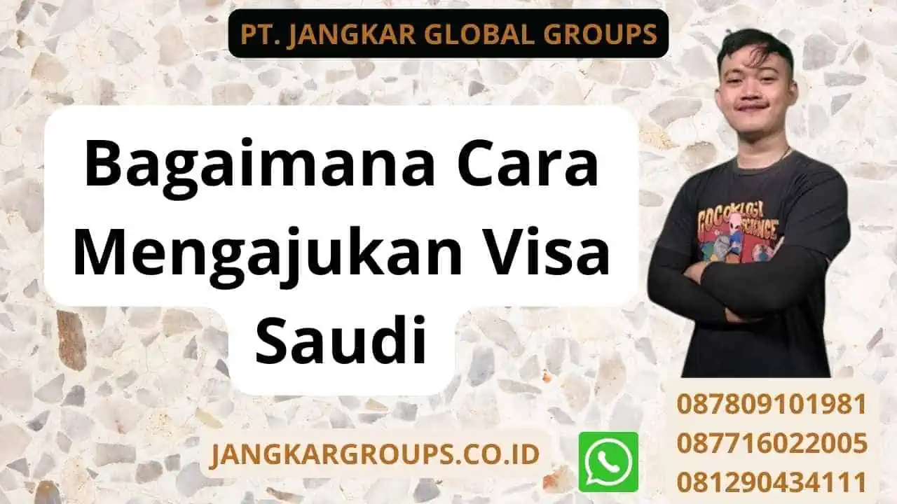 Bagaimana Cara Mengajukan Visa Saudi