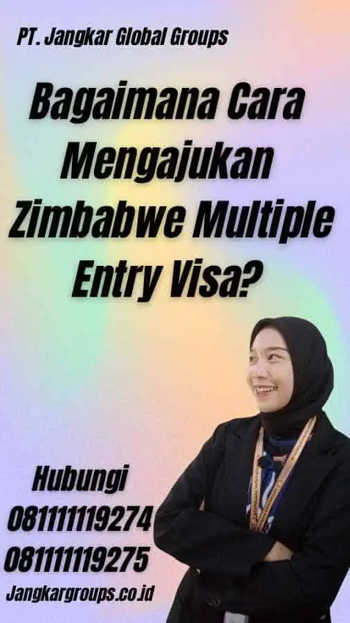 Bagaimana Cara Mengajukan Zimbabwe Multiple Entry Visa?