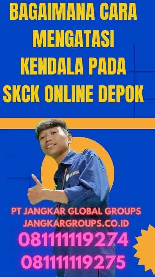 Bagaimana Cara Mengatasi Kendala pada SKCK Online Depok