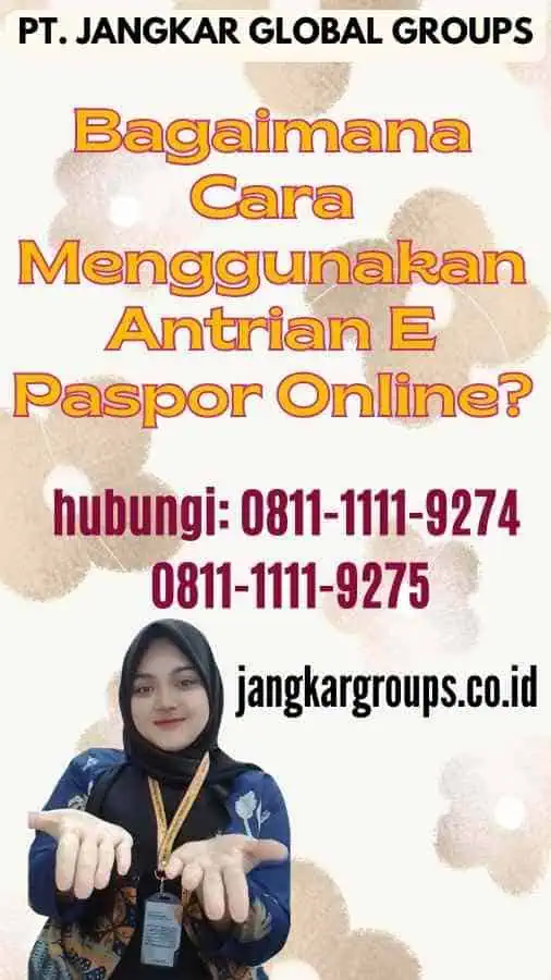 Bagaimana Cara Menggunakan Antrian E Paspor Online