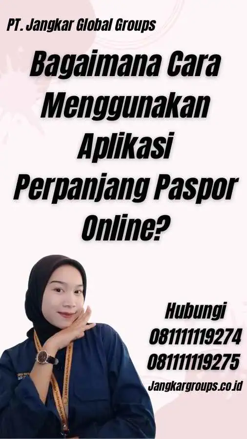 Bagaimana Cara Menggunakan Aplikasi Perpanjang Paspor Online?