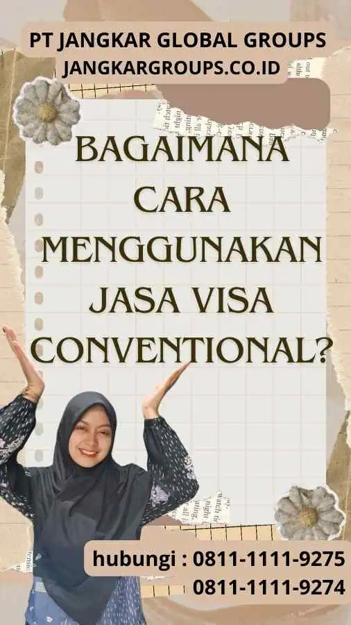 Bagaimana Cara Menggunakan Jasa Visa Conventional