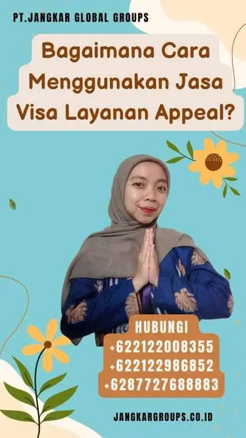 Bagaimana Cara Menggunakan Jasa Visa Layanan Appeal