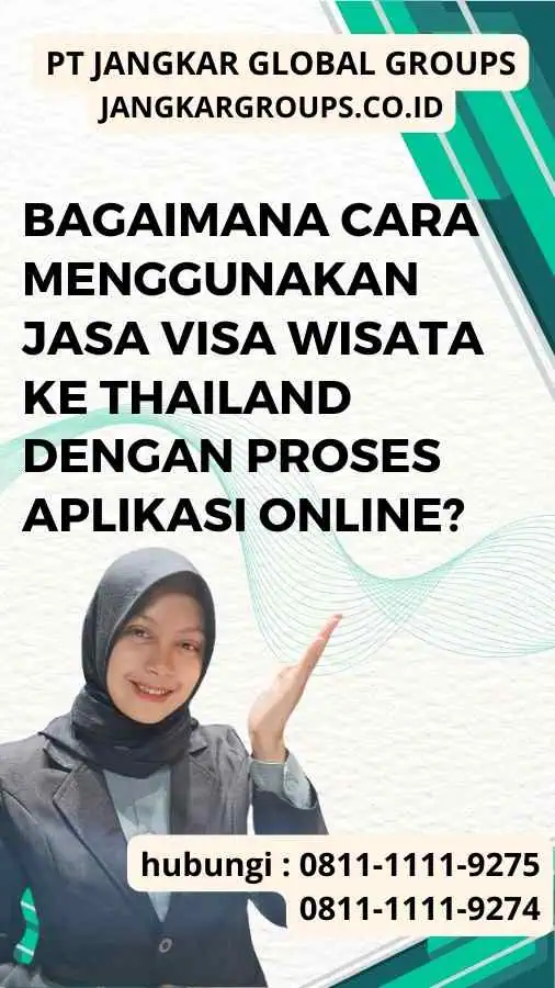 Bagaimana Cara Menggunakan Jasa Visa Wisata Ke Thailand dengan Proses Aplikasi Online