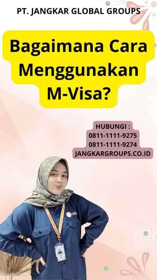 Bagaimana Cara Menggunakan M-Visa?