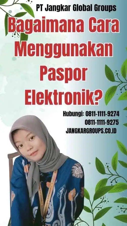 Bagaimana Cara Menggunakan Paspor Elektronik