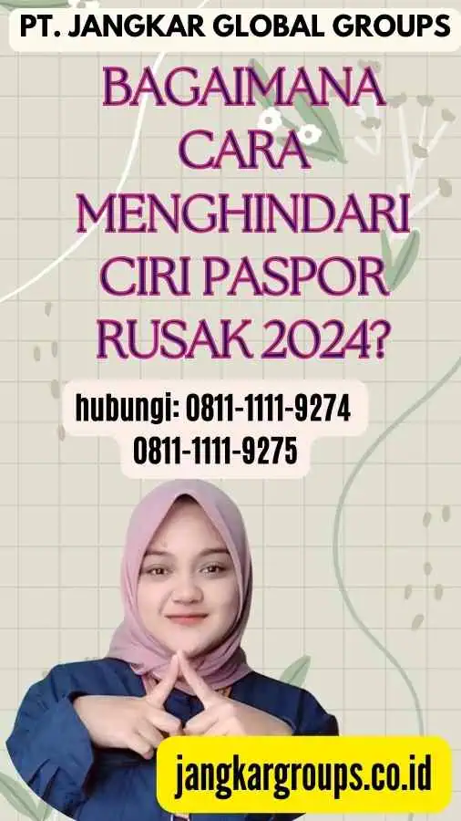 Bagaimana Cara Menghindari Ciri Paspor Rusak 2024