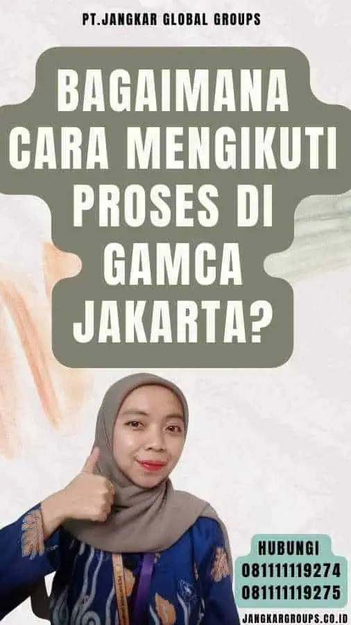 Bagaimana Cara Mengikuti Proses di Gamca Jakarta