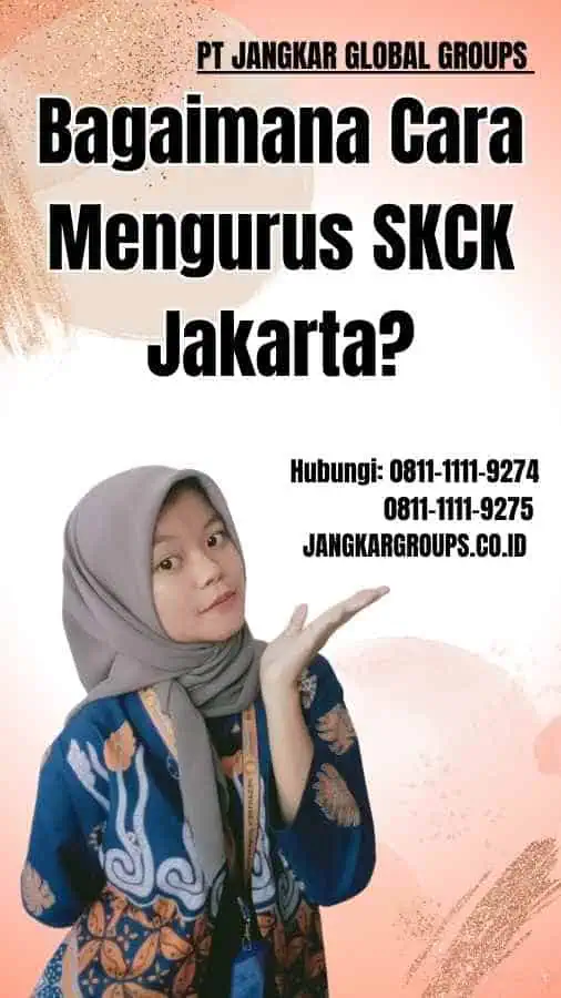 Bagaimana Cara Mengurus SKCK Jakarta