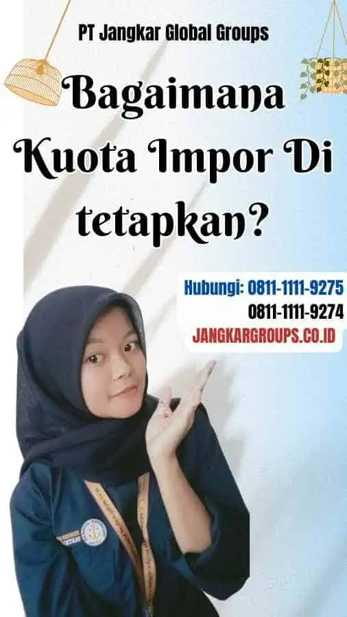 Bagaimana Kuota Impor Di tetapkan