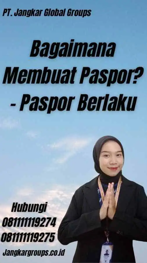 Bagaimana Membuat Paspor? - Paspor Berlaku