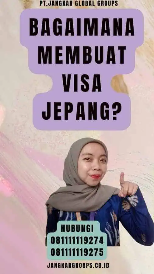 Bagaimana Membuat Visa Jepang