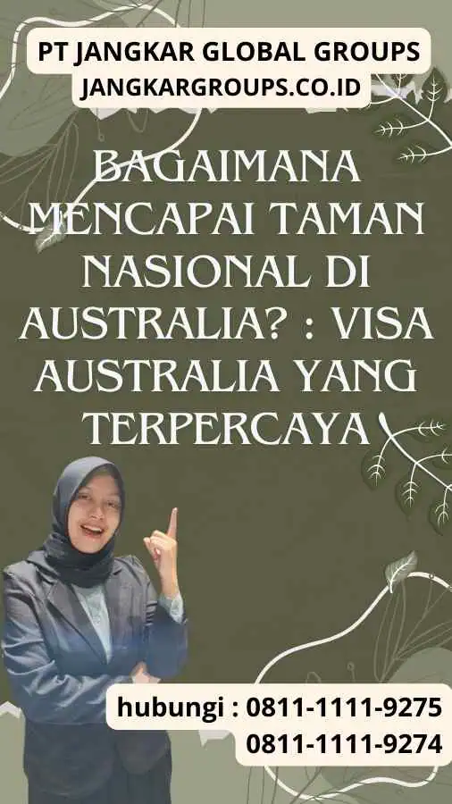 Bagaimana Mencapai Taman Nasional di Australia Visa Australia yang Terpercaya