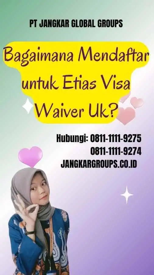 Bagaimana Mendaftar untuk Etias Visa Waiver Uk