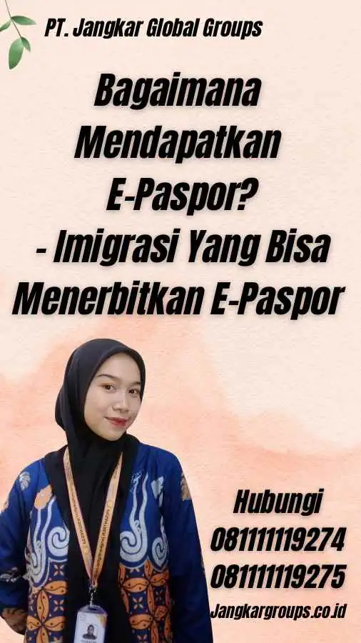 Bagaimana Mendapatkan E-Paspor? - Imigrasi Yang Bisa Menerbitkan E-Paspor