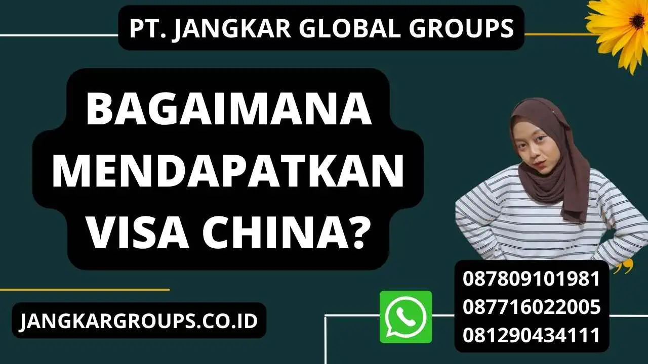 Bagaimana Mendapatkan Visa China?