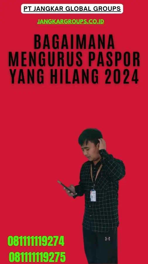 Bagaimana Mengurus Paspor Yang Hilang 2024