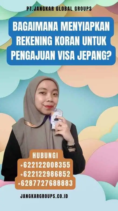 Bagaimana Menyiapkan Rekening Koran Untuk Pengajuan Visa Jepang