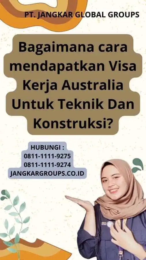 Bagaimana cara mendapatkan Visa Kerja Australia Untuk Teknik Dan Konstruksi?