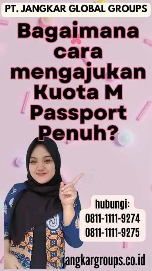 Bagaimana cara mengajukan Kuota M Passport Penuh