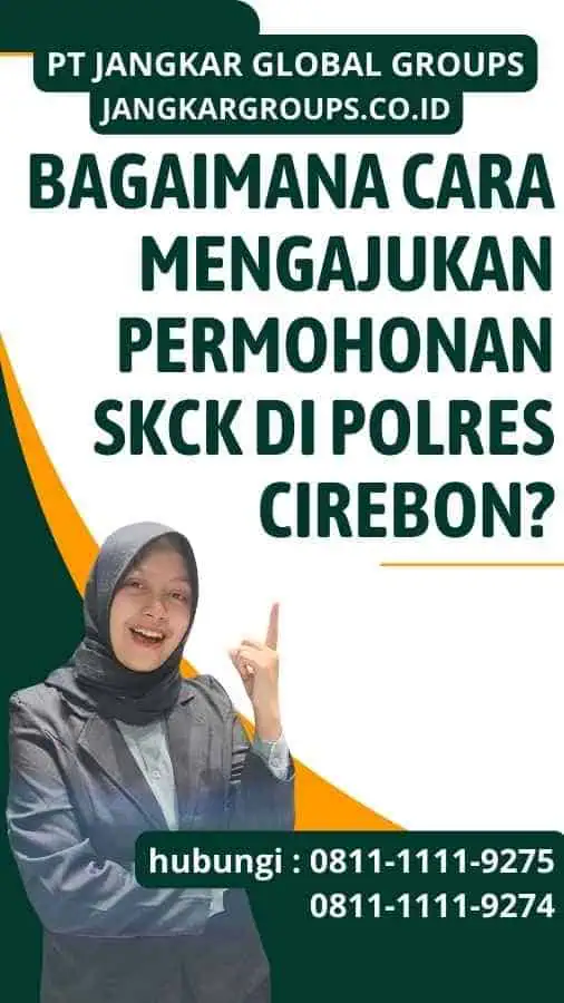 Bagaimana cara mengajukan permohonan SKCK di Polres Cirebon