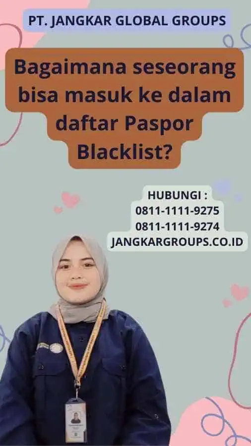 Bagaimana seseorang bisa masuk ke dalam daftar Paspor Blacklist?