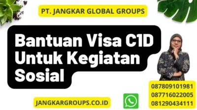 Bantuan Visa C1D Untuk Kegiatan Sosial