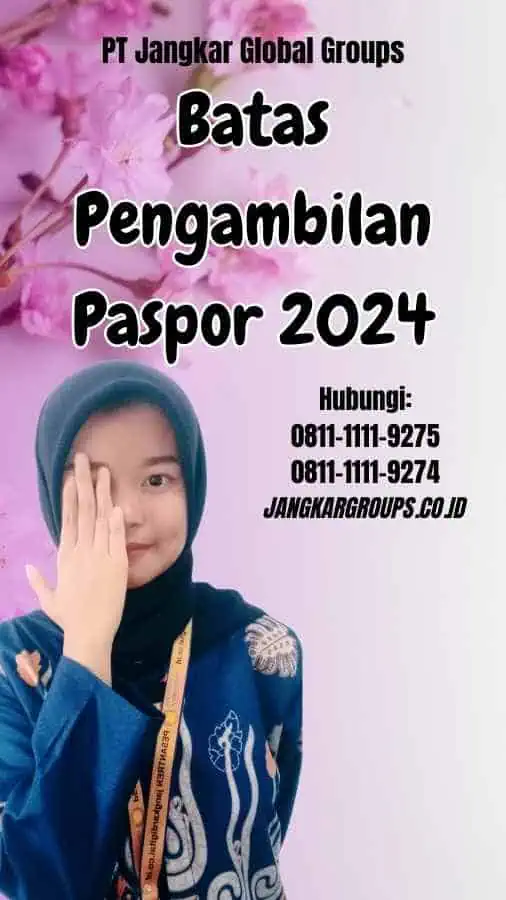 Batas Pengambilan Paspor 2024