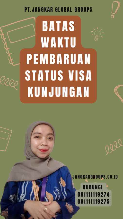 Batas Waktu Pembaruan Status Visa Kunjungan