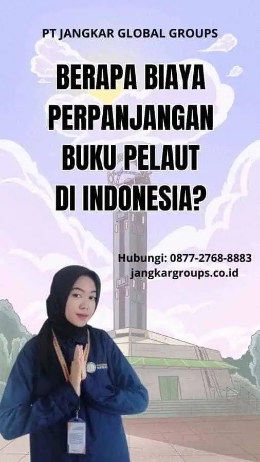 Berapa Biaya Perpanjangan Buku Pelaut di Indonesia?