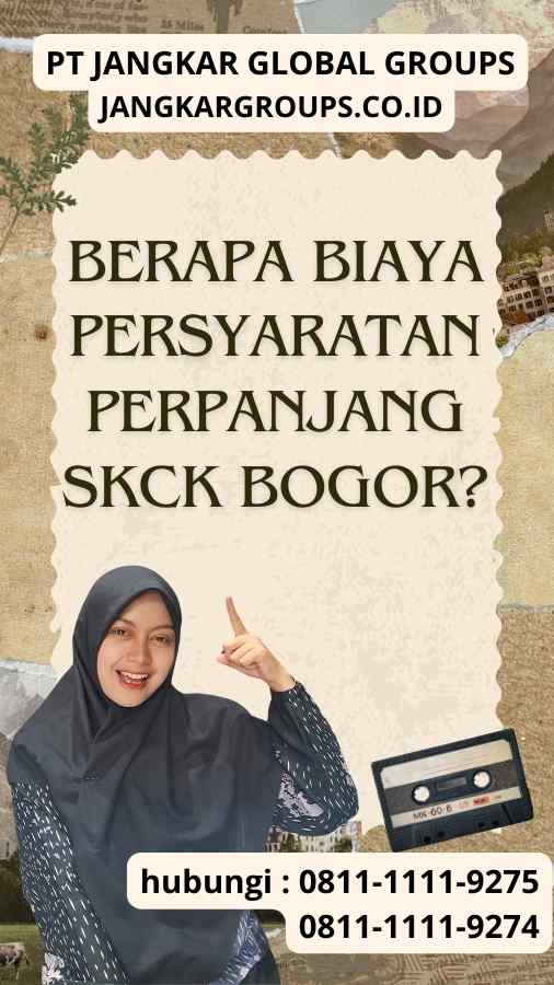 Berapa Biaya Persyaratan Perpanjang SKCK Bogor