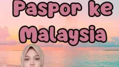 Berapa Bikin Paspor ke Malaysia