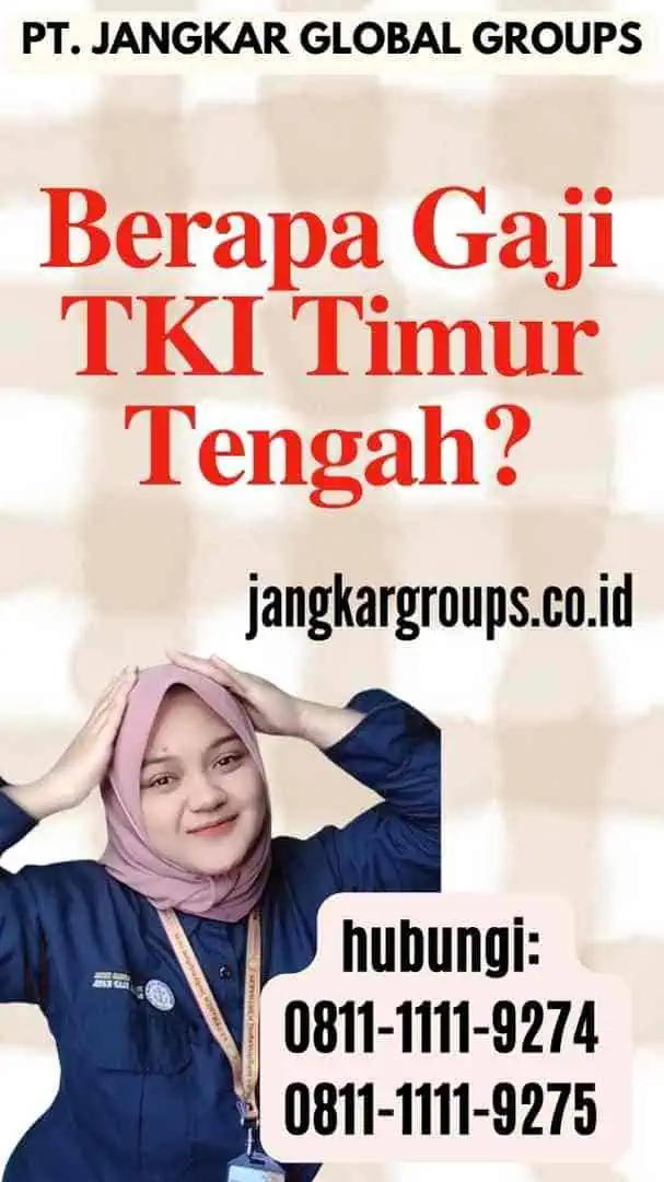 Berapa Gaji TKI Timur Tengah