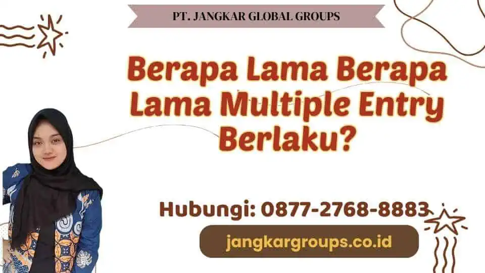 Berapa Lama Berapa Lama Multiple Entry Berlaku