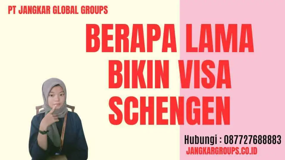 Berapa Lama Bikin Visa Schengen