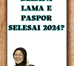 Berapa Lama E Paspor Selesai 2024?