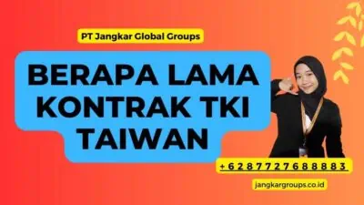 Berapa Lama Kontrak TKI Taiwan